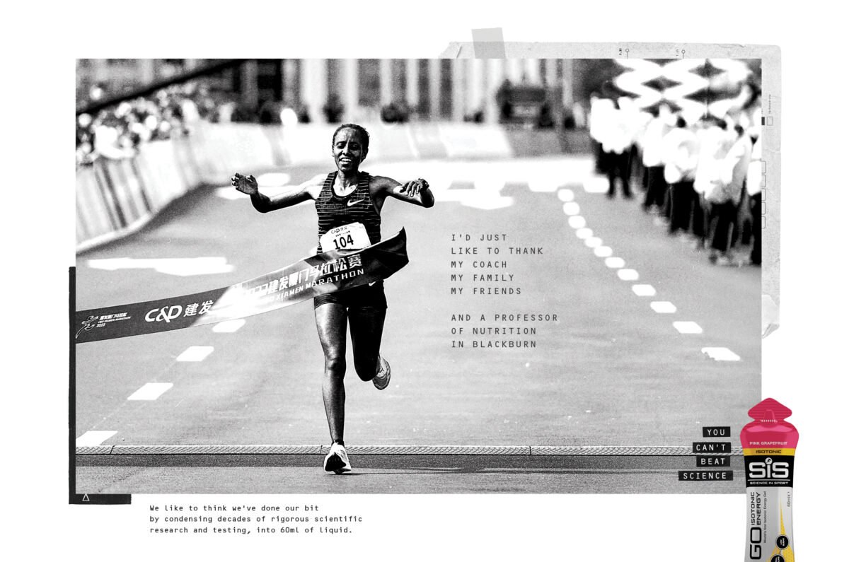 A runner, close to breathless and looking tired, crosses the finish line - tearing through the ribbon. Copy reads "I'd just like to thank my coach my family, my friends and a professor of nutrition in Blackburn". In the corner is the slogan "You can't beat science" next to a bottle of Science in Sport drink.