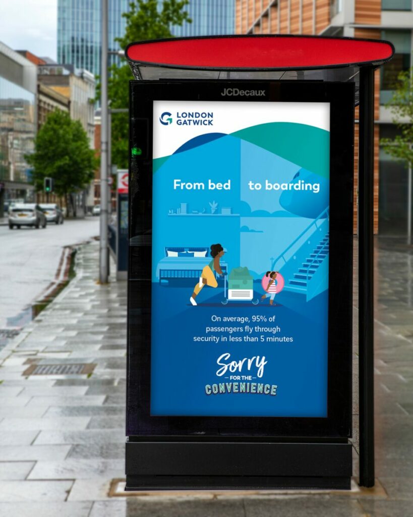 A billboard with playful cartoon-like characters reads "From bed to boarding" and features the very British apology, "Sorry for the convenience", spotlighting the ease of service at Gatwick airport. Gatwick shares a playful nod to British politeness tropes to spotlight Gatwick's convenience and accessibility in its latest campaign.